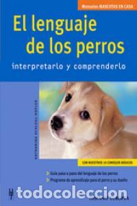 B&uuml;cher: LENGUAJE DE LOS PERROS EL - SCHLEGL-KOFLER, KATHARINA