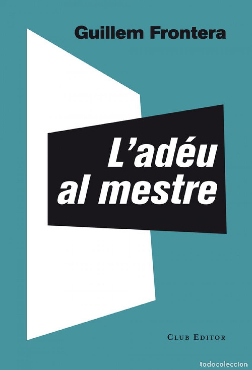 Livres: L&acute;ARDEU AL MESTRE - Frontera, Guillem