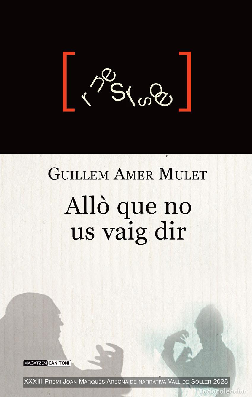 Livres: ALL&Ograve; QUE NO US VAIG DIR - Amer Mulet, Guillem
