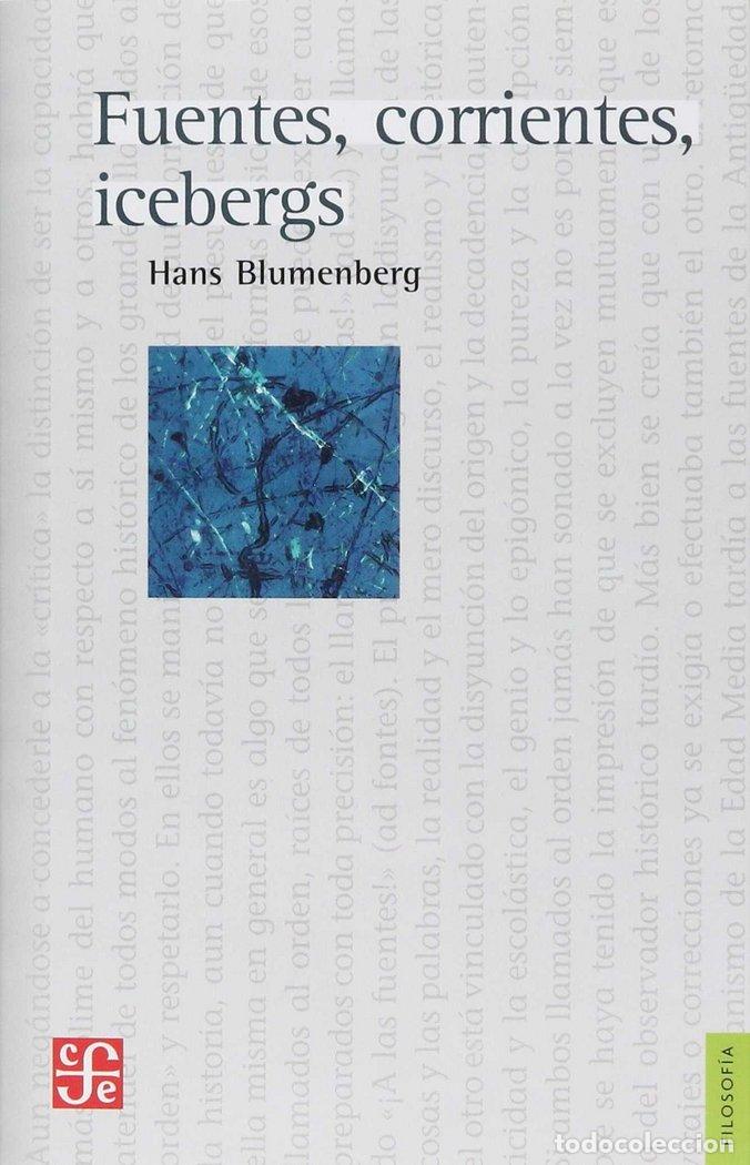 Livres: FUENTES CORRIENTES ICEBERGS - BLUMENBERG, HANS