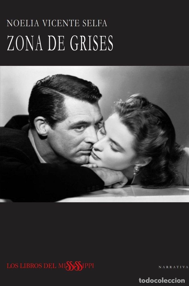 Libros: ZONA DE GRISES - VICENTE SELFA, NOELIA