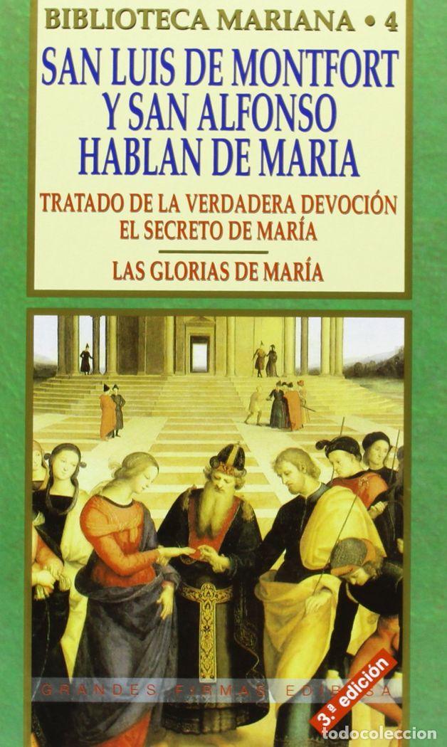 Libros: SAN LUIS DE MONTFORT Y SAN ALFONSO HABLAN DE MARIA - GRIGNION DE MONFORT, SAN LUIS MARIA