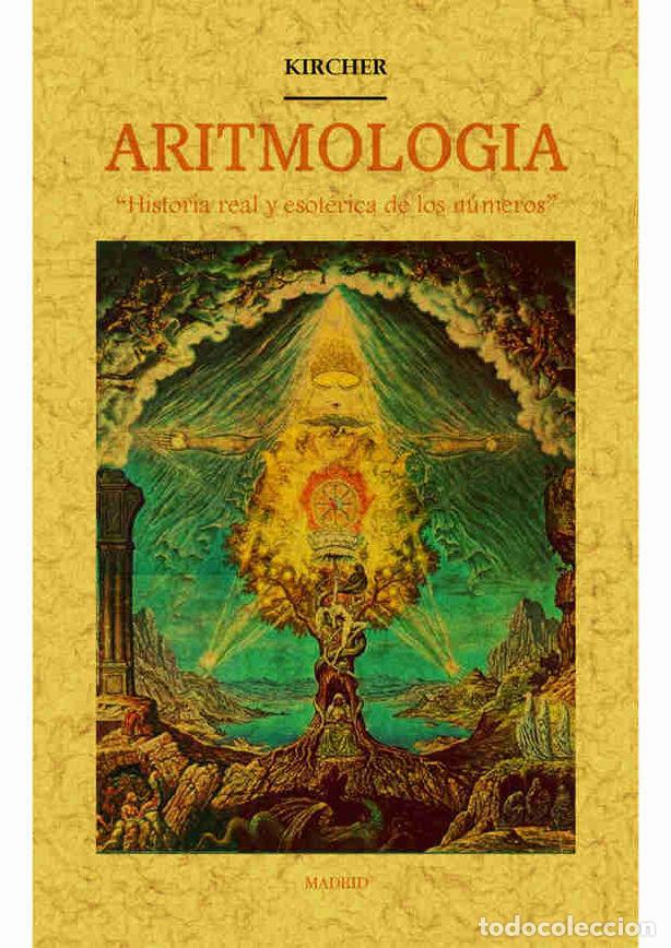 Livres: ARITMOLOGIA HISTORIA REAL Y ESOTERICA DE LOS NUMEROS - KIRCHER