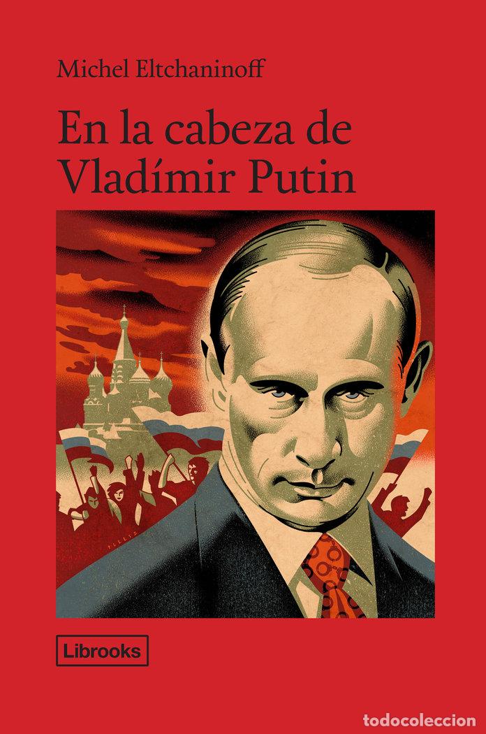 Livres: EN LA CABEZA DE VLADIMIR PUTIN - ELTCHANINOFF, MICHEL
