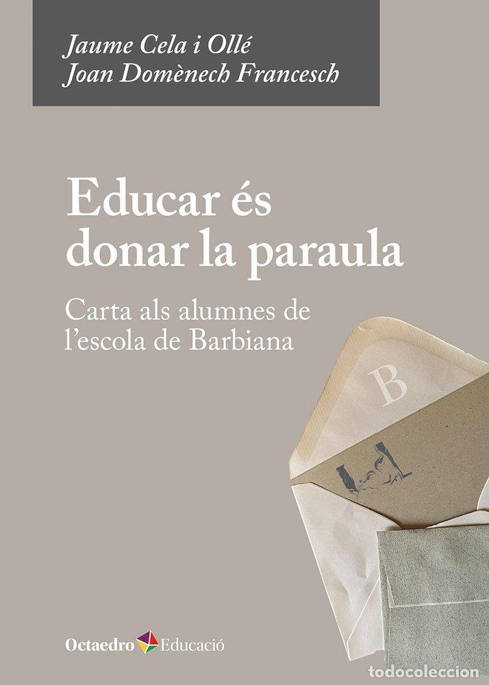 books: EDUCAR ES DONAR LA PARAULA - CELA I OLLE, JAUME