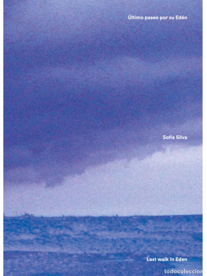 Libros: &Uacute;LTIMO PASEO POR SU ED&Eacute;N / LAST WALK IN EDEN - Silva, Sofia