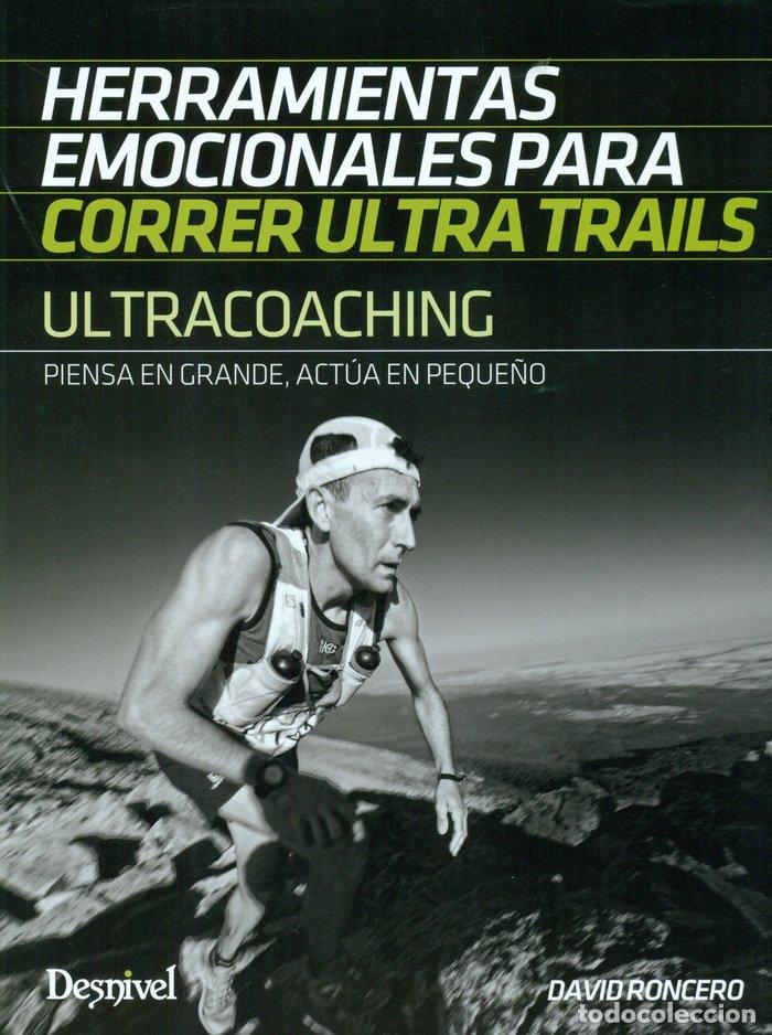 books: ULTRACOACHING HERRAMIENTAS EMOCION PARA CORRER ULTRA TRAILS - RONCERO, DAVID