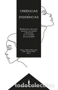 Libri: CREENCIAS Y DISIDENCIAS EXPERIENCIAS POLITICAS SOCIALES - MU&Ntilde;OZ FERNANDEZ, ANGELA