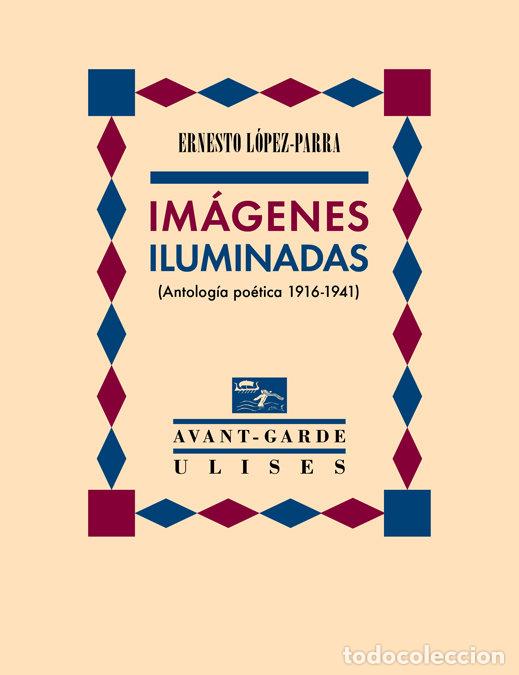 Libri: IMAGENES ILUMINADAS - LOPEZ-PARRA, ERNESTO