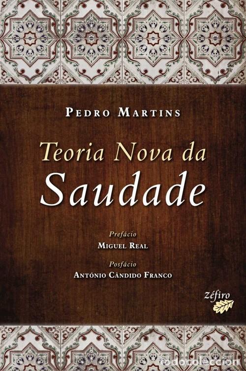 books: TEORIA NOVA DA SAUDADE - MARTINS, PEDRO