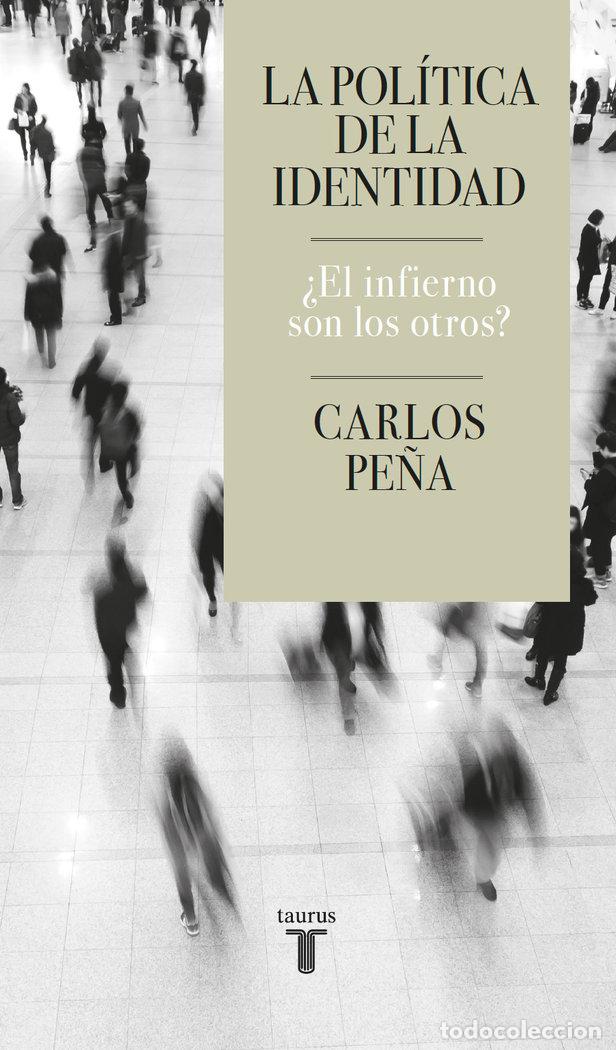 Livres: LA POLITICA DE LA IDENTIDAD - PE&Ntilde;A, CARLOS
