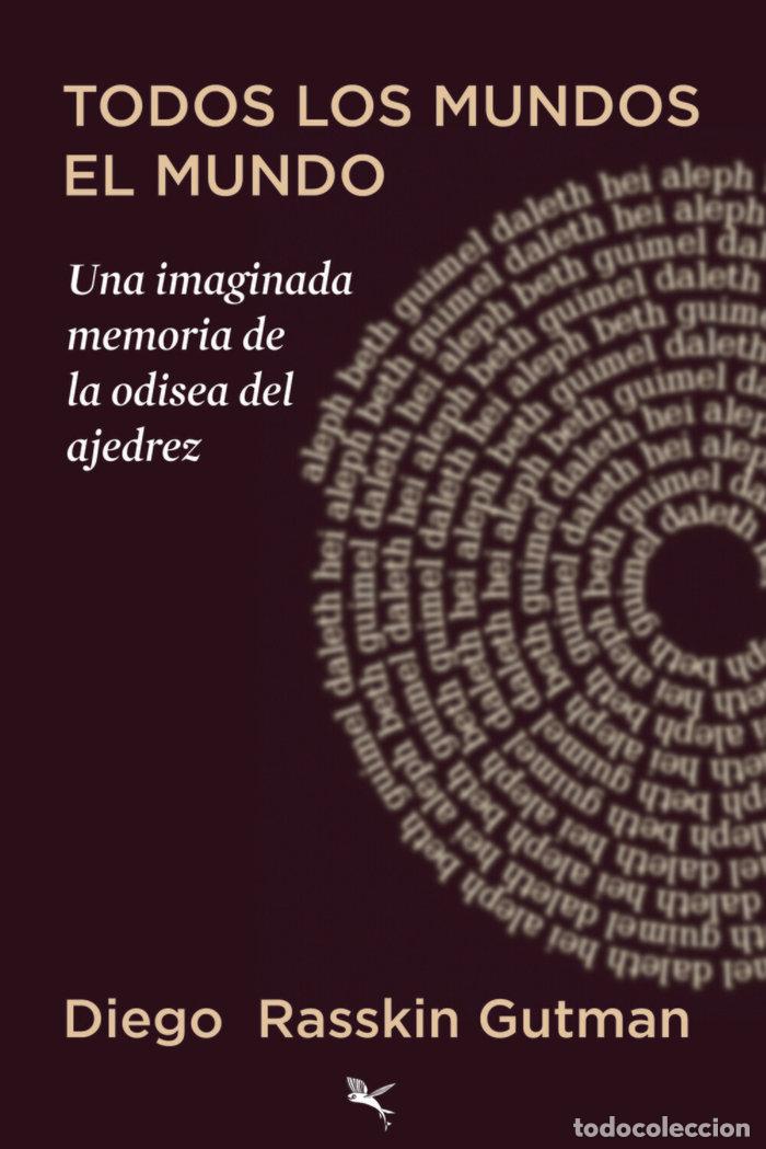 Livros: TODOS LOS MUNDOS EL MUNDO - RASSKIN GUTMAN, DIEGO