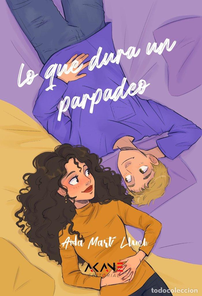 Libri: LO QUE DURA UN PARPADEO - MARTI LLUCH, AIDA
