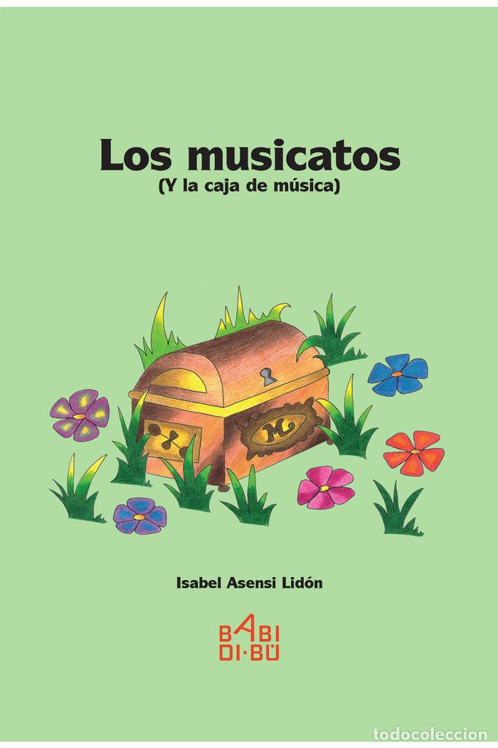 Libri: MUSICATOS Y LA CAJA DE MUSICA,LOS - ASENSI LIDON, ISABEL