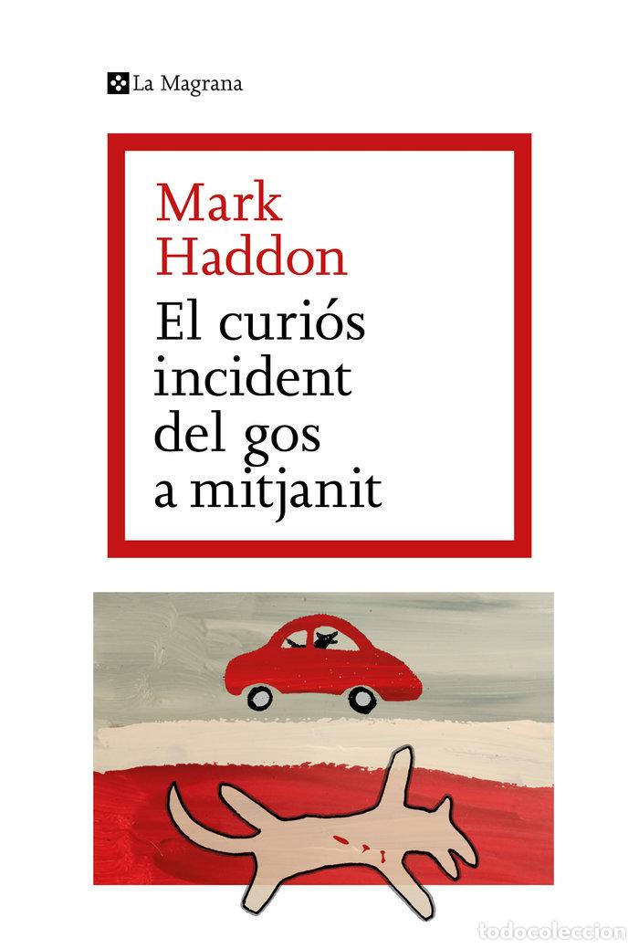 Livres: CURIOS INCIDENT DEL GOS A MITJANIT,EL - HADDON, MARK
