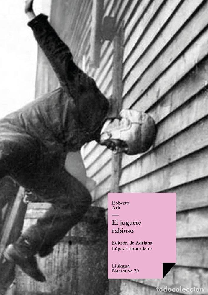 B&uuml;cher: EL JUGUETE RABIOSO - ROBERTO ARLT