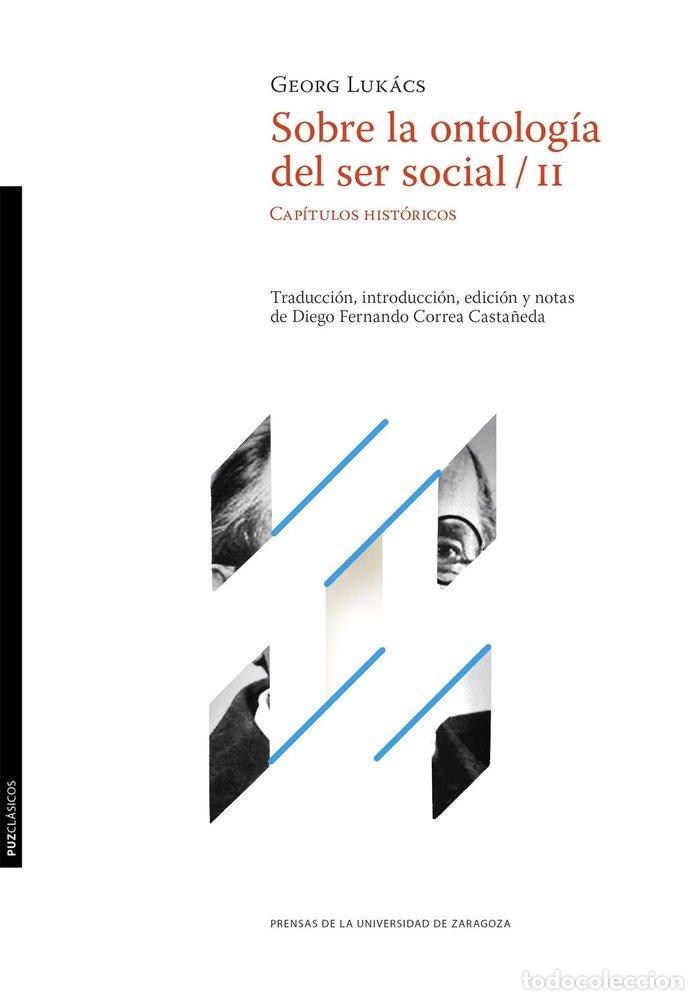 Libros: SOBRE LA ONTOLOGIA DEL SER SOCIAL VOLUMEN 2. CAPITULOS HIST - LUKACS, GEORG