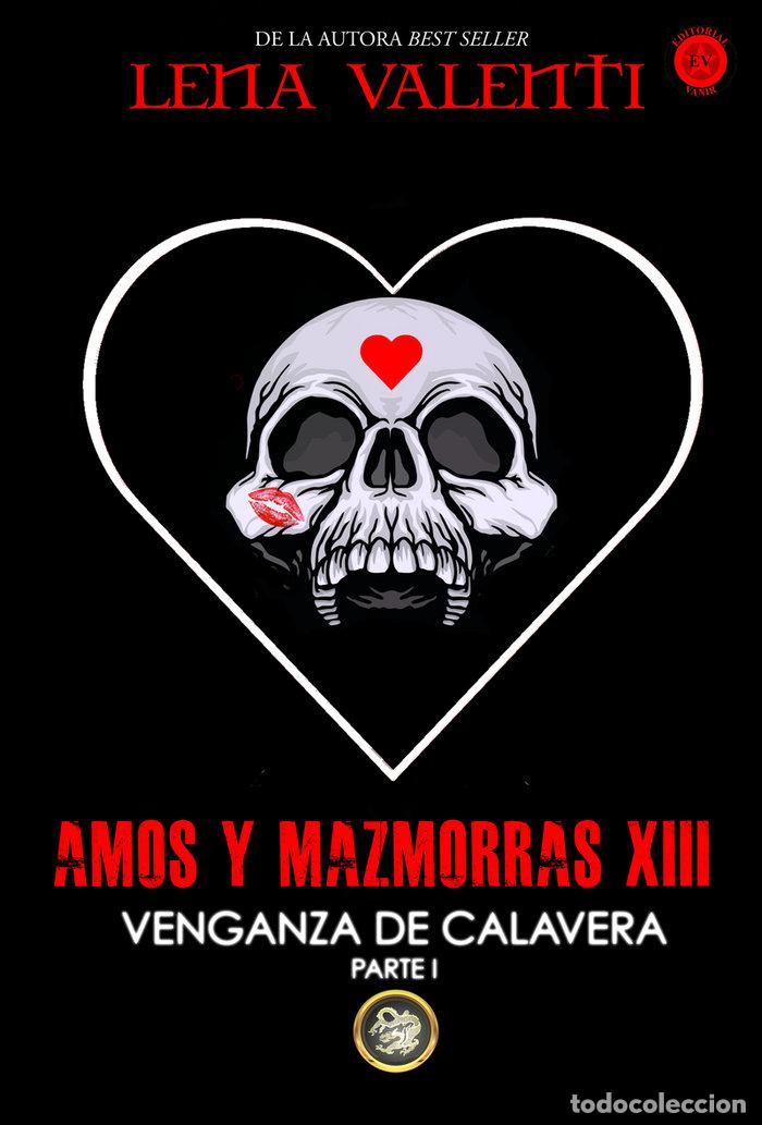 books: AMOS Y MAZMORRAS XIII VENGANZA DE CALAVERA PARTE 1 - VALENTI, LENA