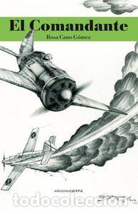 Libri: COMANDANTE,EL - CANO GOMEZ, ROSA