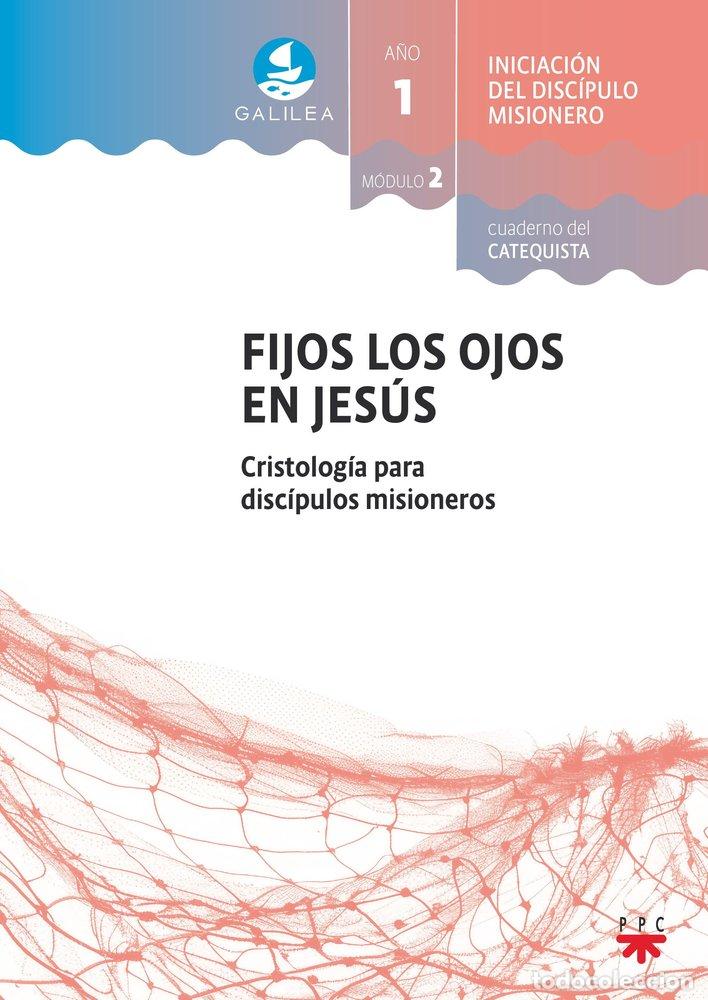 books: GALILEA MODULO 2 FIJOS LOS OJOS EN JESUS ACOMPA&Ntilde;ANTE - MURUA, MARCELO