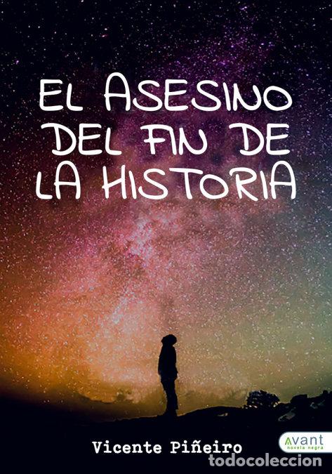 books: EL ASESINO DEL FIN DE LA HISTORIA - PI&Ntilde;EIRO, VICENTE