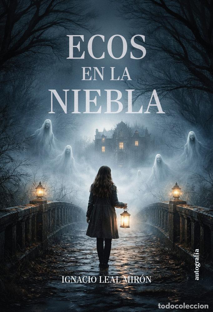 Libros: ECOS EN LA NIEBLA - LEAL MIRON, IGNACIO