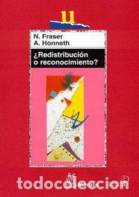 Libros: REDISTRIBUCION O RECONOCIMIENTO - FRASER, N.