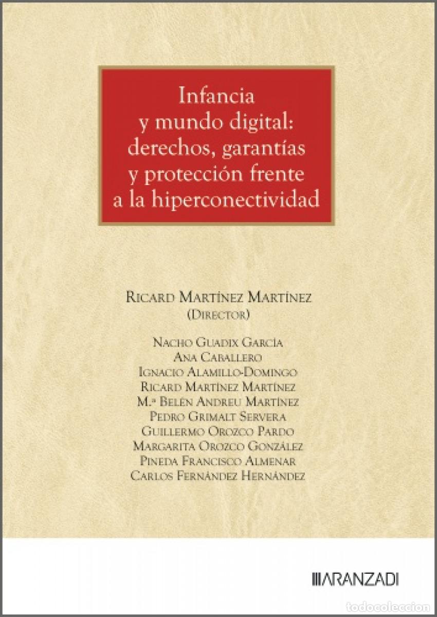 Libros: INFANCIA Y MUNDO DIGITAL: DERECHOS, GARANT&Iacute;AS Y PROTECCI&Oacute;N FRENTE A LA HIPERCONECTIVIDAD - Aranzadi