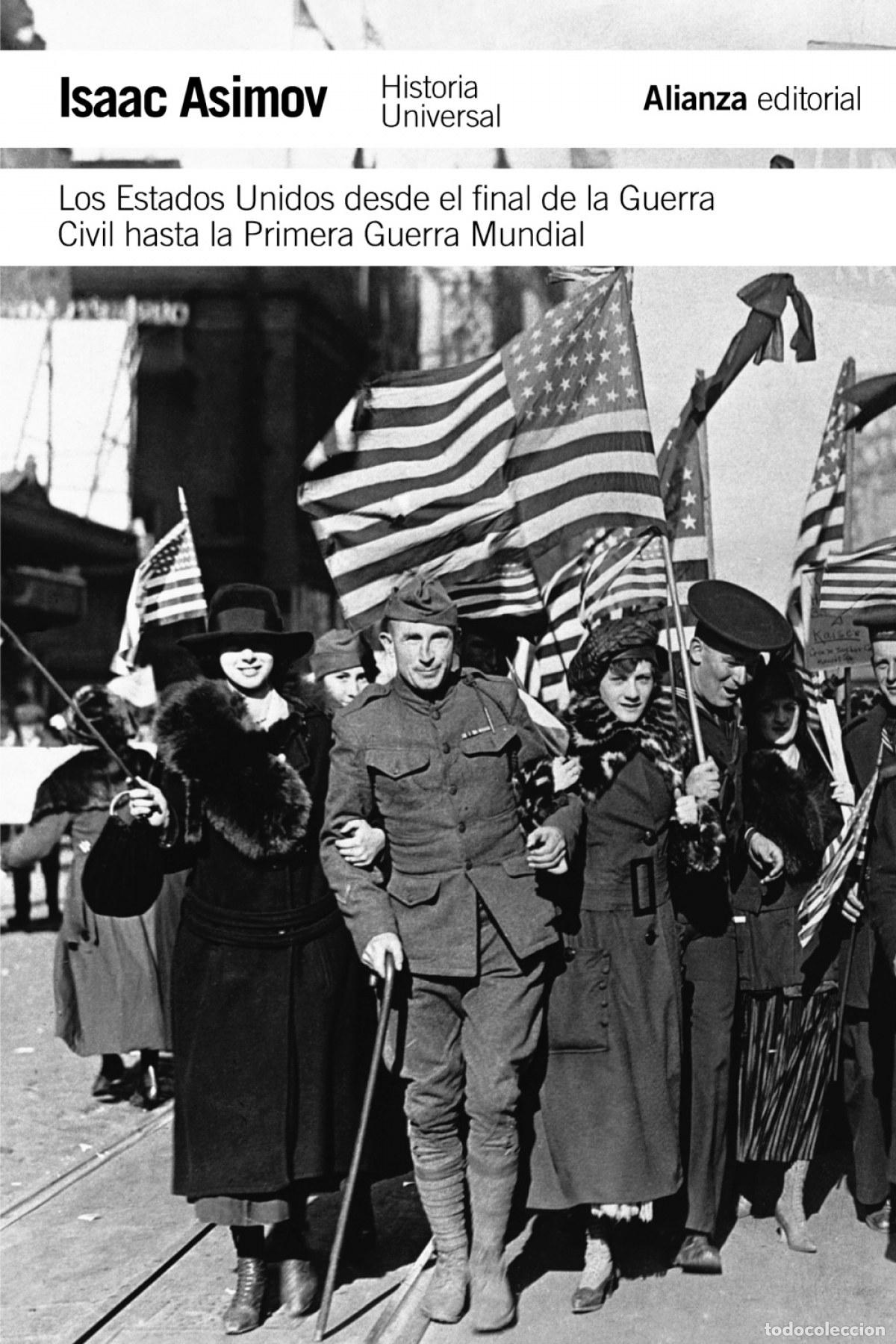 Libros: ESTADOS UNIDOS: DE FINAL GUERRA CIVIL A PRIMERA GUERRA MUNDIAL. - ASIMOV, ISAAC