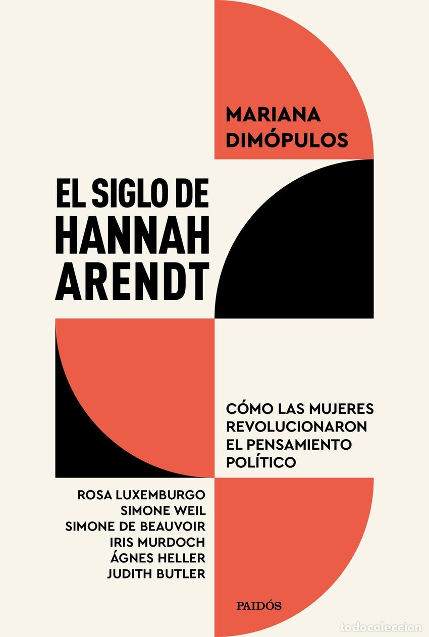 Libros: EL SIGLO DE HANNAH ARENDT - Dim&oacute;pulos, Mariana