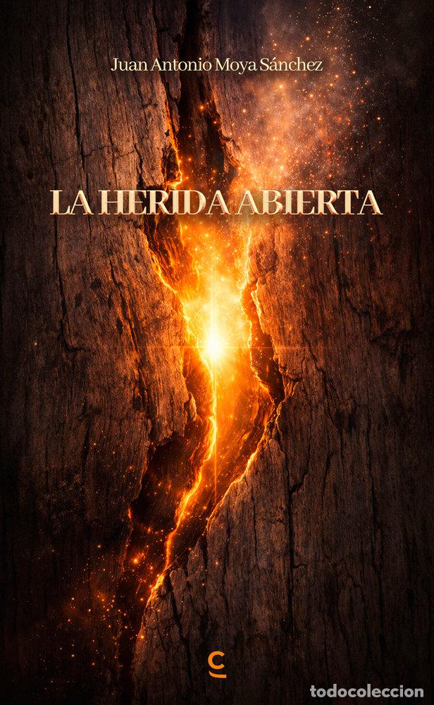 B&uuml;cher: LA HERIDA ABIERTA - MOYA SANCHEZ, JUAN ANTONIO