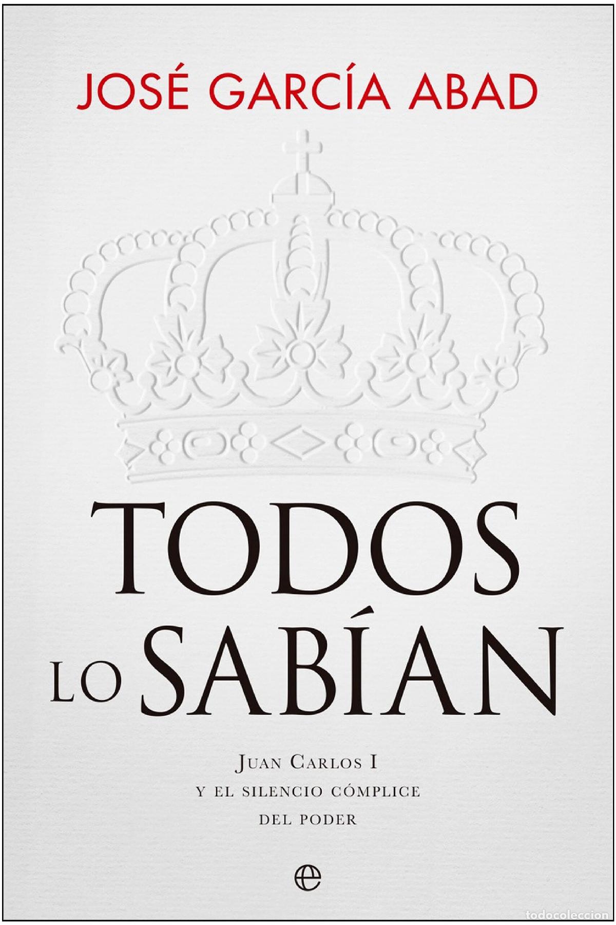 Libri: TODOS LO SAB&Iacute;AN - Garc&iacute;a Abad, Jos&eacute;