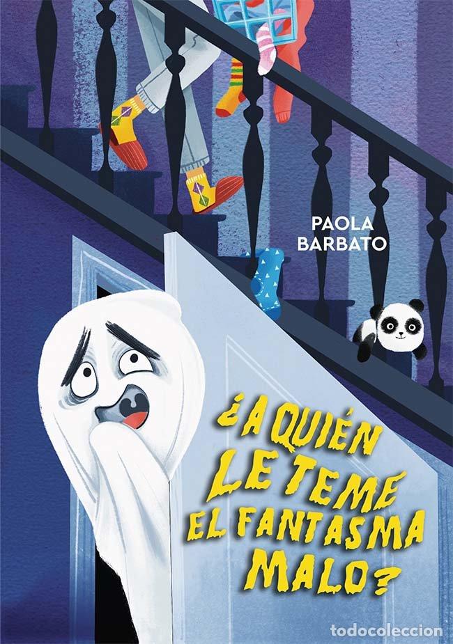 Libros: A QUIEN LE TEME EL FANTASMA MALO - BARBATO, PAOLA