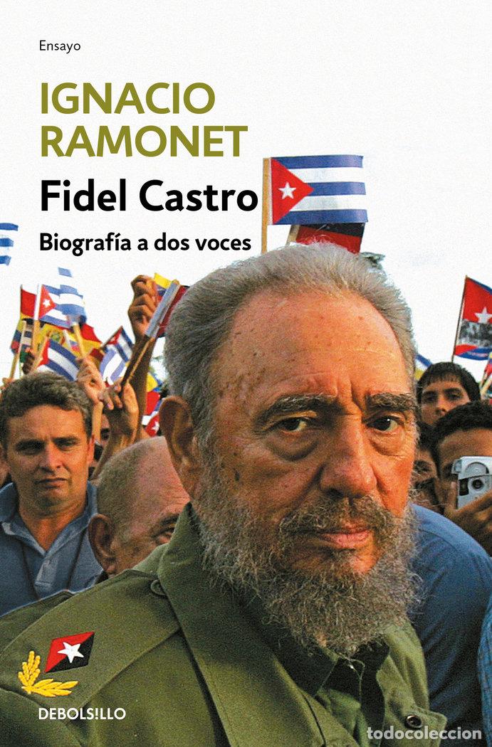 Libros: FIDEL CASTRO BIOGRAFIA A DOS VOCES - RAMONET, IGNACIO