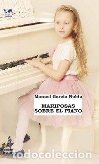 Libros: MARIPOSAS SOBRE EL PANO - MANUEL GARCIA RUBIO