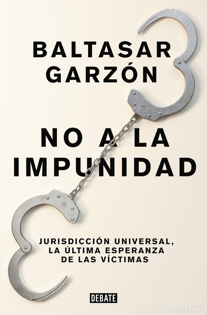Libros: NO A LA IMPUNIDAD - GARZON, BALTASAR