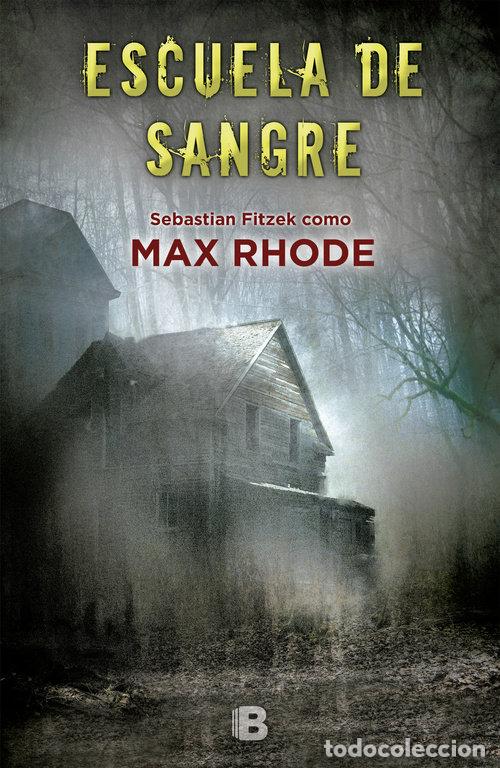 Libri: ESCUELA DE LA SANGRE,LA - RHODE, MAX
