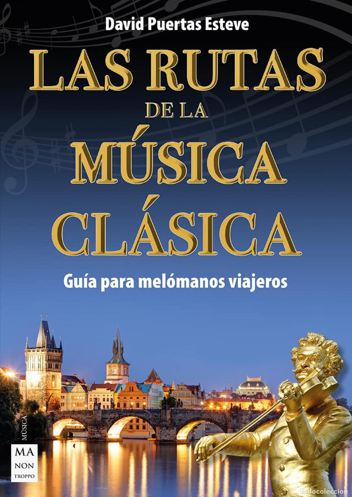 Libri: LAS RUTAS DE LA M&Uacute;SICA CL&Aacute;SICA - Puertas Esteve, David