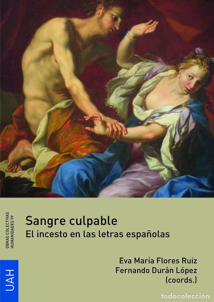 Libri: SANGRE CULPABLE EL INCESTO EN LAS LETRAS ESPA&Ntilde;OLAS - .