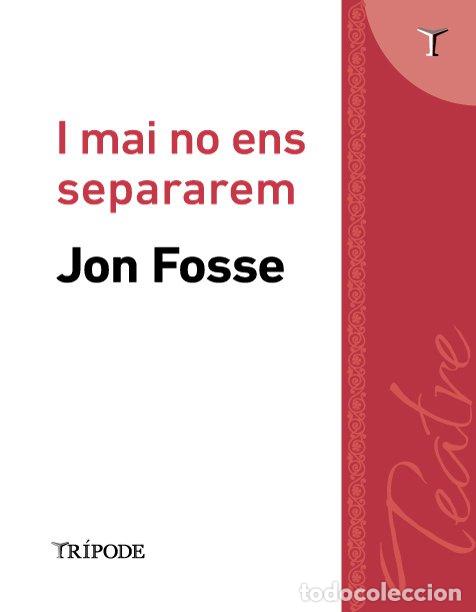 B&uuml;cher: I MAI NO ENS SEPARAREM - Fosse, Jon