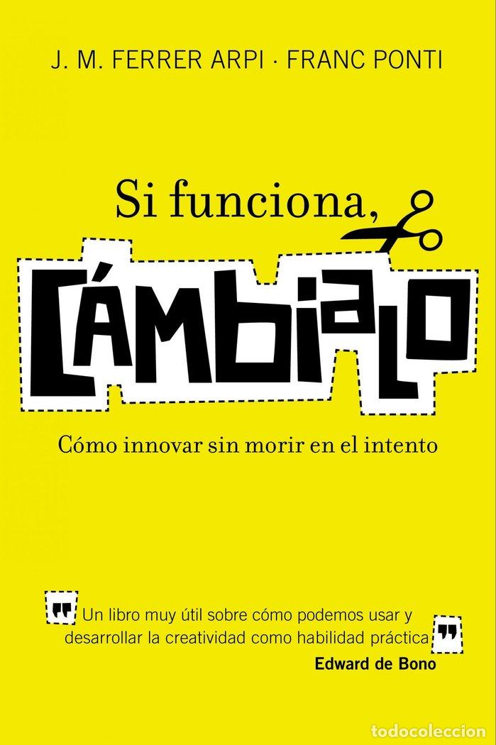 Livres: SI FUNCIONA CAMBIALO - PONTI, FRANC