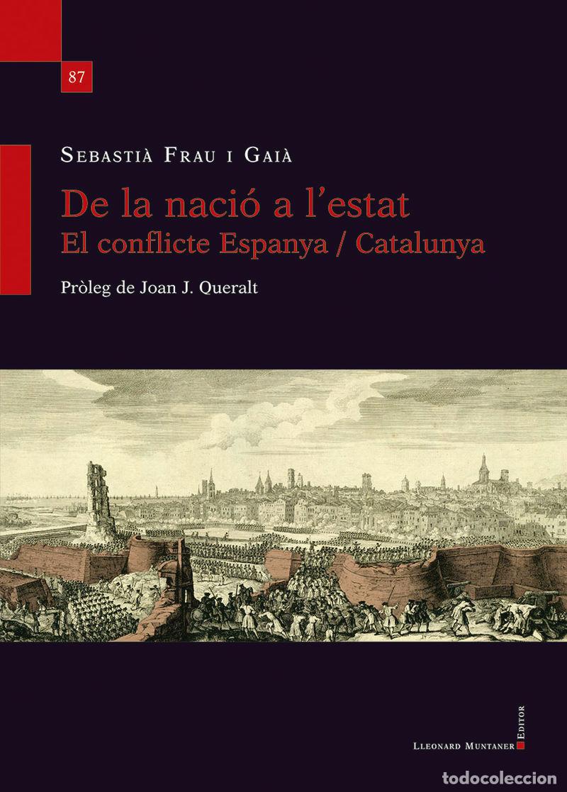 Livres: DE LA NACI&Oacute; A L'ESTAT - Frau i Gai&agrave;, Sebasti&agrave;