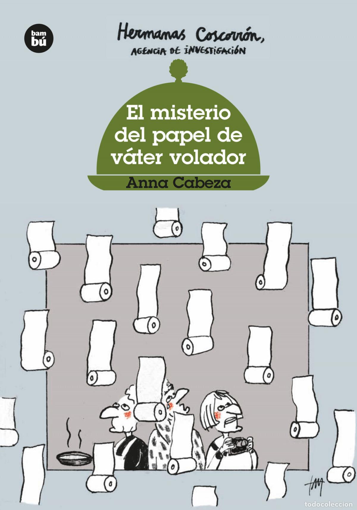 Livres: HERMANAS COSCORR&Oacute;N. EL MISTERIO DEL PAPEL DE V&Aacute;TER VOLADOR - CABEZA, ANNA