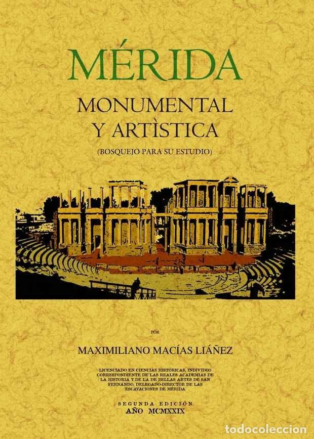 B&uuml;cher: MERIDA MONUMENTAL Y ARTISTICA (BOSQUEJO PARA SU ESTUDIO) - MACIAS, MAXIMILIANO