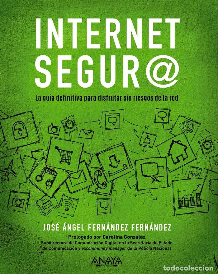 Livres: INTERNET SEGUR@ - FERNANDEZ FERNANDEZ, JOSE ANGEL