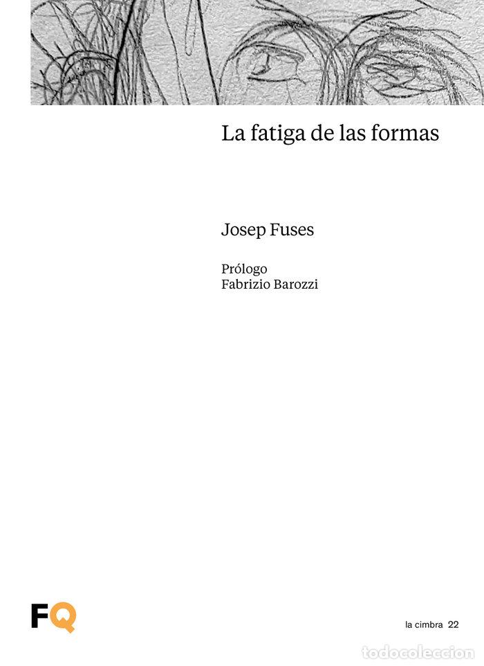 Libri: LA FATIGA DE LAS FORMAS - FUSES, JOSEP