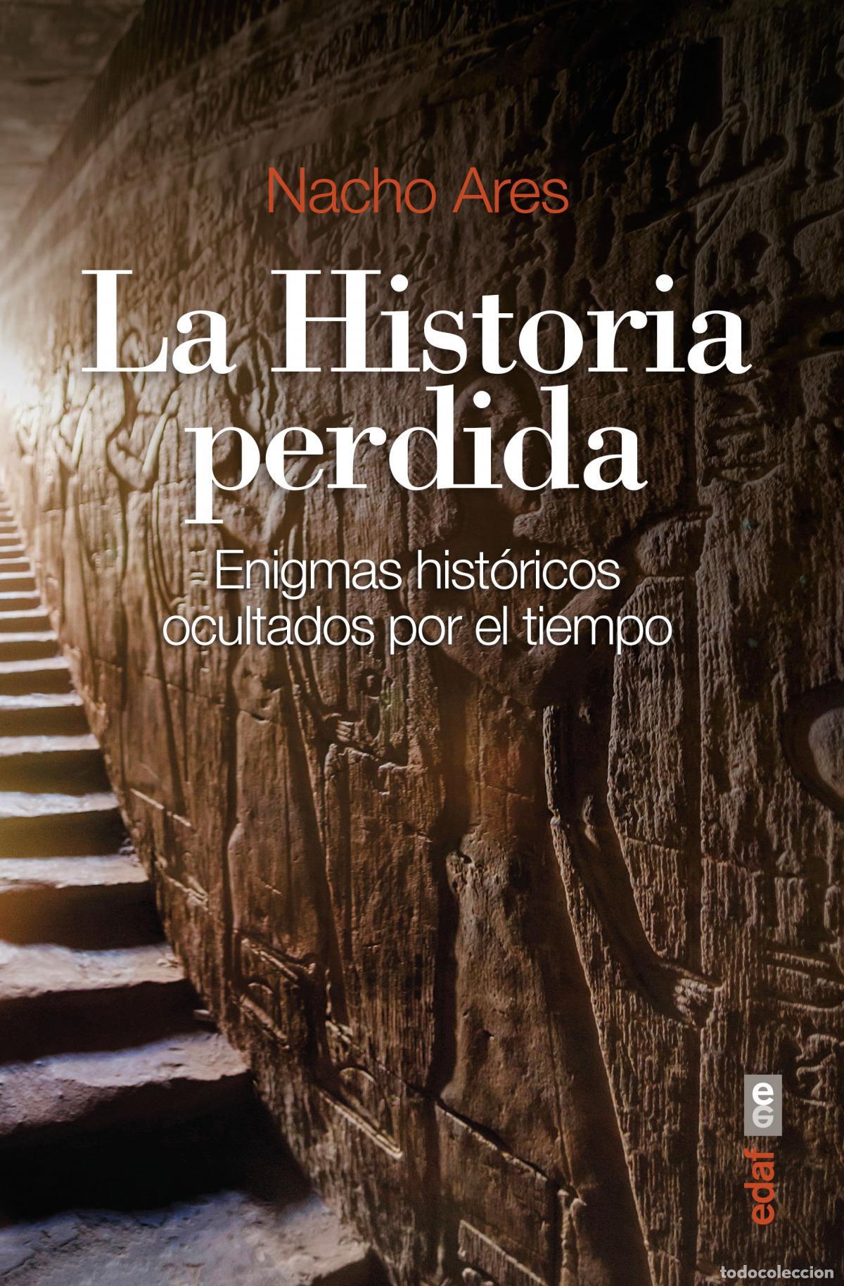 Libros: LA HISTORIA PERDIDA - Ares, Nacho