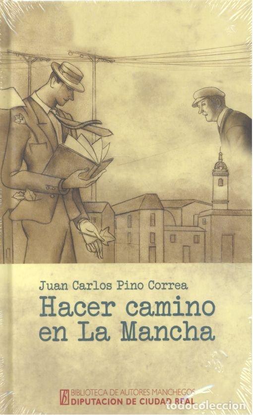 Libros: HACER CAMINO EN LA MANCHA - PINO CORREA, JUAN CARLOS