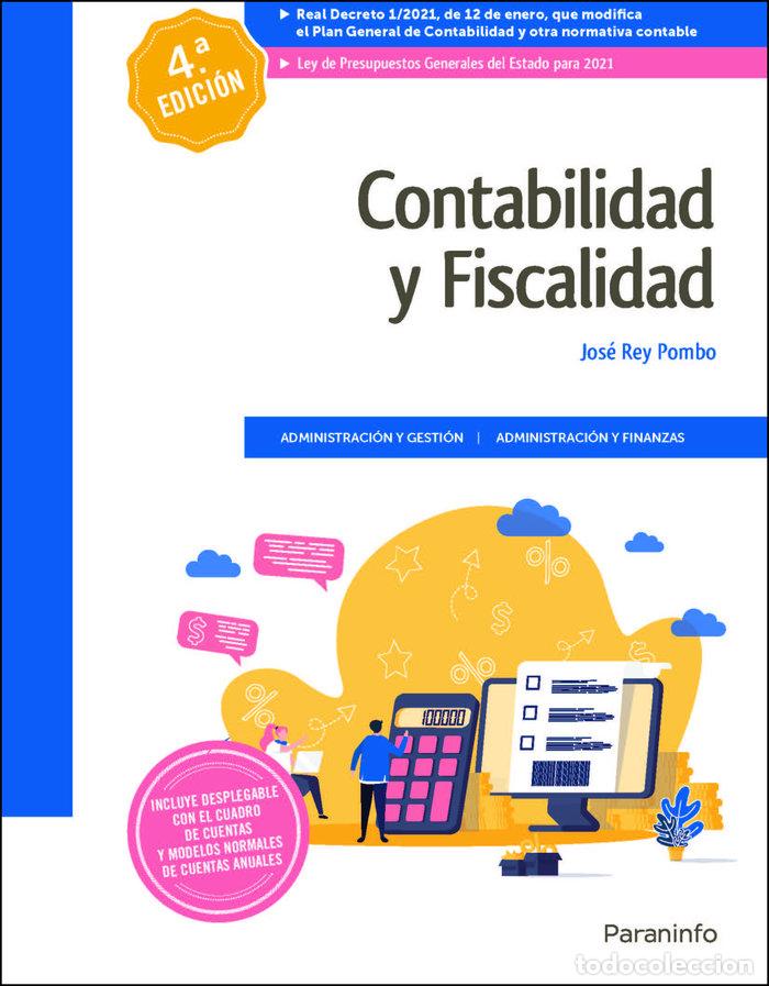 Libros: CONTABILIDAD Y FISCALIDAD 4&ordf; EDICION 2021 - REY NAVARRO, PAULA