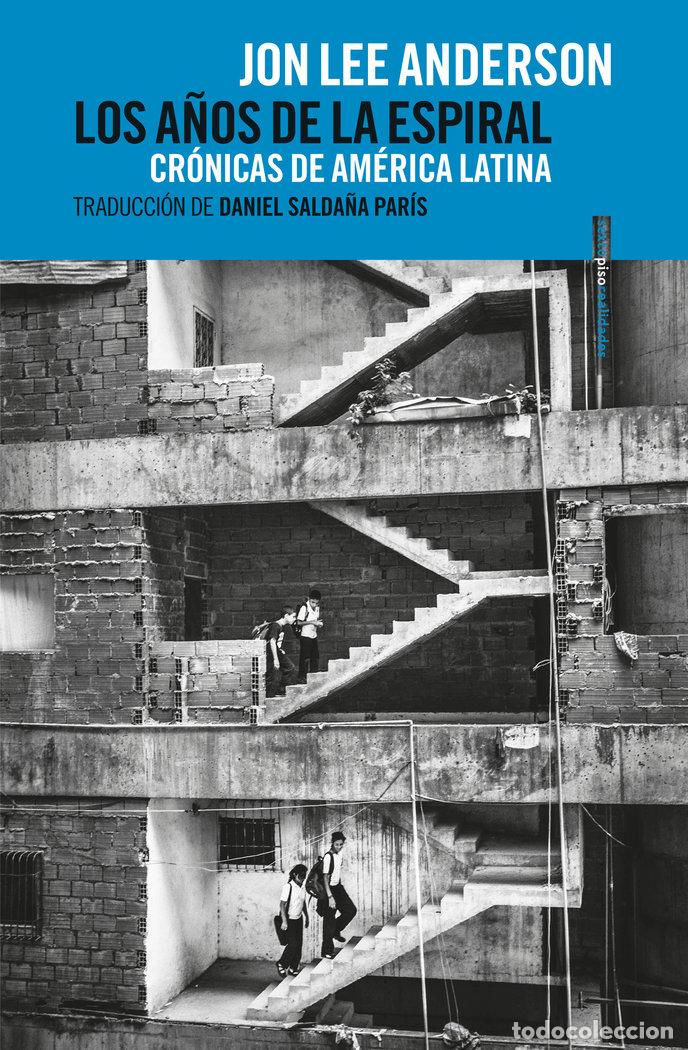 Libri: A&Ntilde;OS DE LA ESPIRAL,LOS - ANDERSON, JON LEE